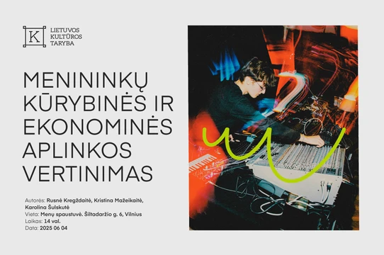 Kviečiame į tyrimo „Menininkų kūrybinės ir ekonominės aplinkos vertinimas“ pristatymą